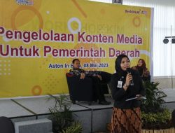 Pengelolaan Konten Media Pemerintahan Daerah Harus Menarik dan Kekinian 